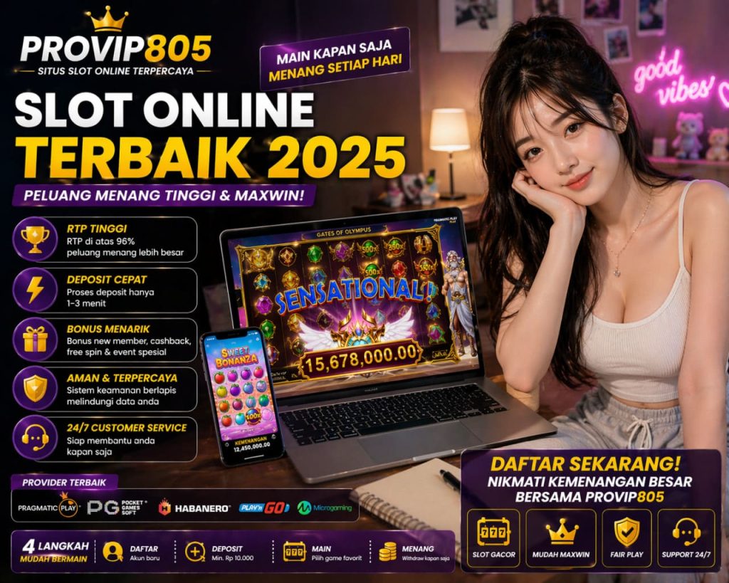 Slot Online Terbaik 2025 dengan Peluang Menang Tinggi di PROVIP805