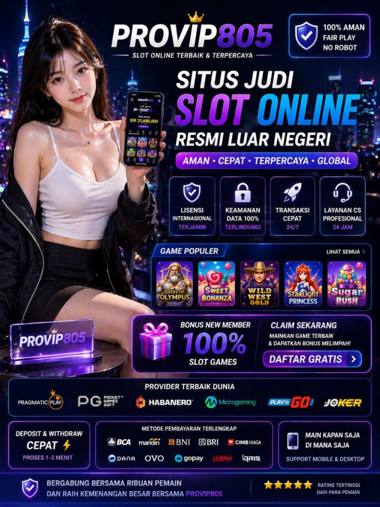 Situs Judi Slot Online Resmi Luar Negeri Terbaik PROVIP805