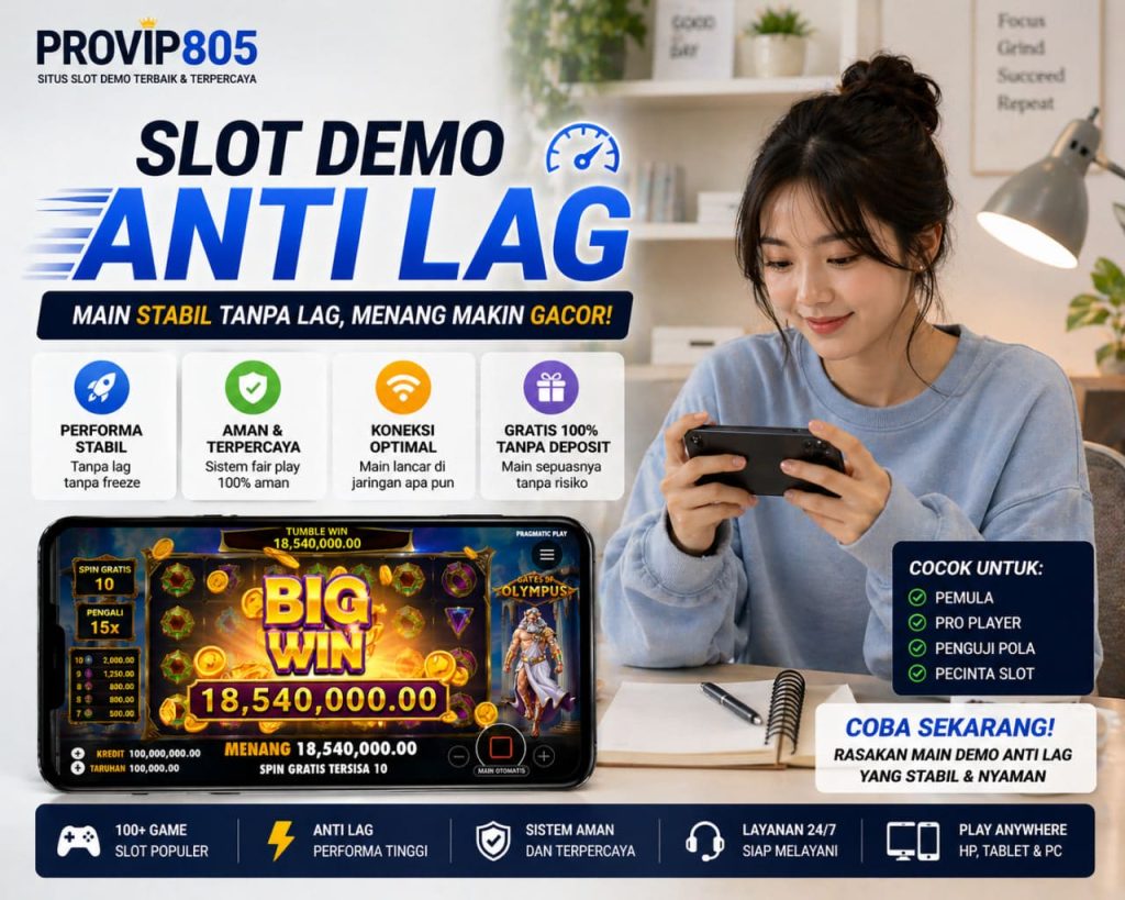 Slot Demo Anti Lag PROVIP805 Lancar Tanpa Gangguan